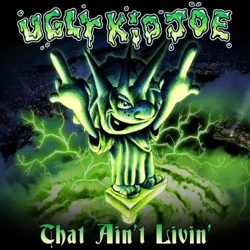 Ugly Kid Joe : That Ain't Livin'